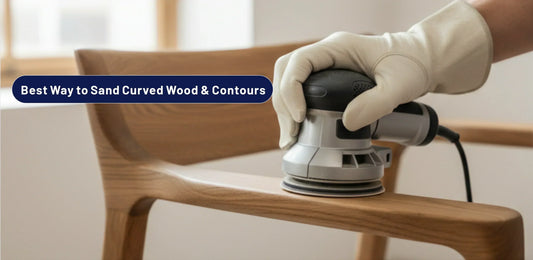 Best Way to Sand Curved Wood & Contours