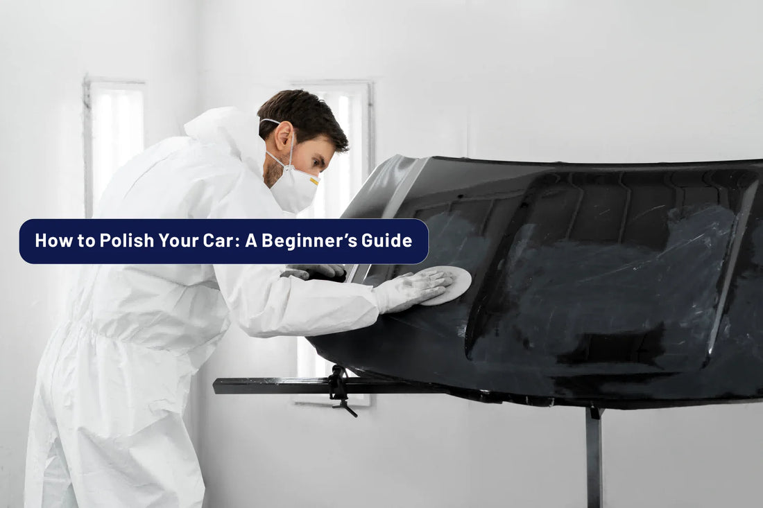 How to Polish Your Car: A Beginner’s Guide